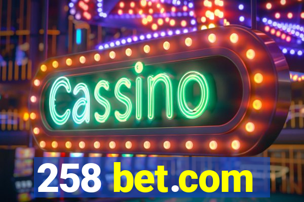 258 bet.com